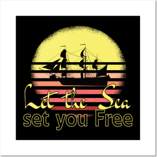 Let The Sea, Set You Free Sailing Ship Posters and Art